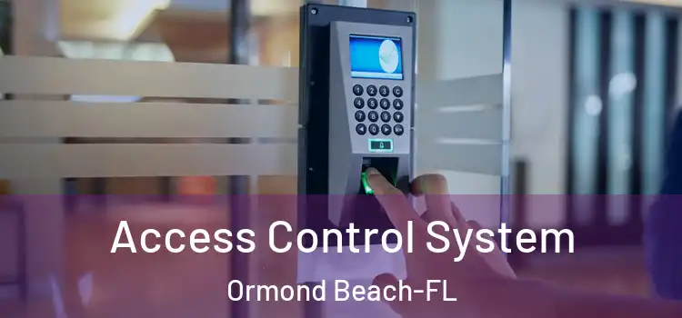  Access Control System Ormond Beach-FL