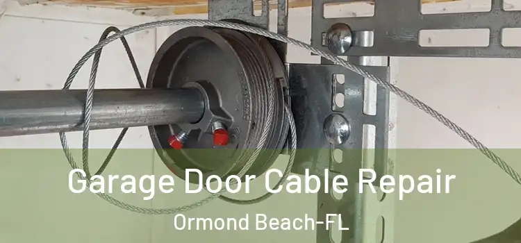  Garage Door Cable Repair Ormond Beach-FL