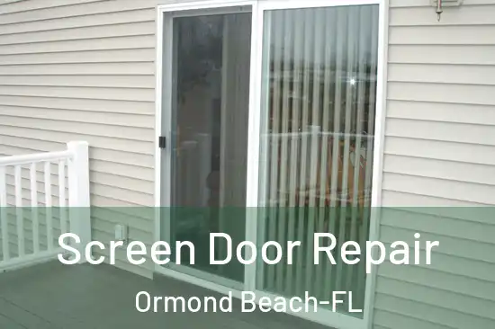  Screen Door Repair Ormond Beach-FL
